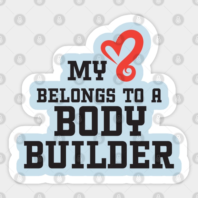 My Heart Belongs to a BodyBuilder Sticker by cacostadesign